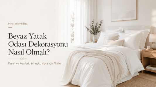 Beyaz Yatak Odası Dekorasyonu Nasıl Olmalı?