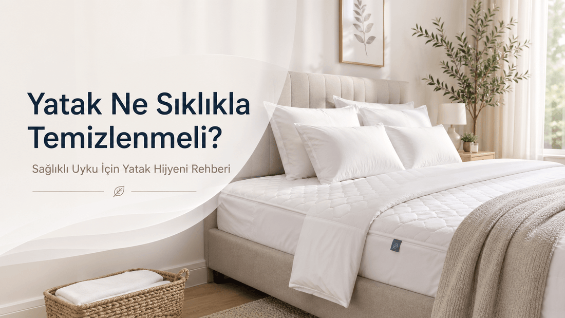 Yatak Ne Sıklıkla Temizlenmeli? Sağlıklı Uyku İçin Yatak Hijyeni Rehberi